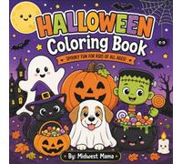 Halloween Coloring Book: Cute Halloween Coloring Book for Kids Ages | Fun Ghosts, Pumpkins, Friendly Monsters, Trick-or-Treating & Sweet Halloween Treats
