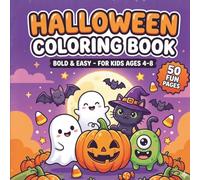 Halloween Coloring Book: Cute Pumpkins, Ghosts & Friendly Monsters - 50 Bold & Easy Pages for Kids Ages 4-8