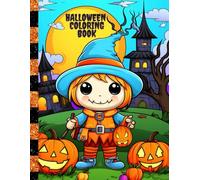 Halloween Coloring Book: Cute Pumpkins, Ghosts & Witches to Color - Perfect for Kids and Teens. “120 Pages of Adorable and Spooky-Cute Halloween Fun”