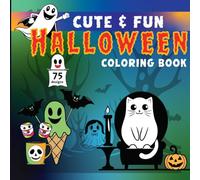 HALLOWEEN Coloring Book: Cute & whimsical Halloween coloring activity for kids and adults. Family fun, relaxation, holiday and festive coloring | 8.5 ... Mindfulness & stress relief, Creativity fun