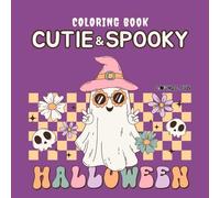 Halloween Coloring Book Cutie and Spooky:: Bold & Easy Designs Coloring Pages for All Ages. Perfect for Relaxation and Creativity! Great Halloween Gift.