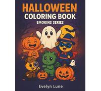 Halloween Coloring Book: Emokins Series: Cute and Cozy Halloween Scenes with Fun Feelings Activities for Kids Ages 3-8