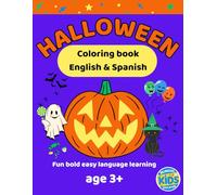 Halloween Coloring Book English & Spanish: Fun Bold Easy Language Learning Age 3 and upwards: 20 Coloring Pages, Mazes, Word Searches & Fascinating ... Bilingual Activity Book for Boys & Girls