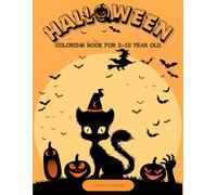 Halloween Coloring Book For 3-10 Year Old: 50 Bold And Easy Halloween Themed Illustrations For Kids