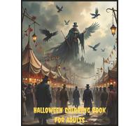 Halloween Coloring Book for Adults: 50 Hauntingly Beautiful Pages to Color and Escape | Unveil the Art of Darkness, One Page at a Time