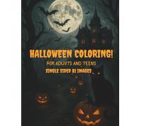 Halloween Coloring Book for Adults and Teens: 81 Spooky & Gothic Illustrations | Single-Sided Designs for Relaxation and Creativity (162 Pages) (Holiday Coloring, Arts and Crafts)