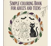 Halloween Coloring Book: for Adults and Teens: Cute and Spooky Designs for Relaxation and Fun: A Collection of Cute, Spooky, and Fun Halloween Scenes to Color and Enjoy