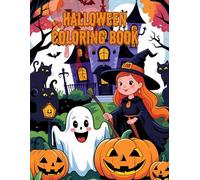Halloween Coloring Book for All Ages: Spooky, Fun & Relaxing Designs for Kids, Teens, and Adults: Spooky, Fun & Relaxing Coloring Pages for Kids, ... - Includes Pumpkins, Witches, Ghosts & More!