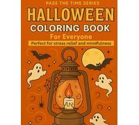HALLOWEEN COLORING BOOK FOR EVERYONE. Perfect for stress relief and mindfulness. Pass the time series.