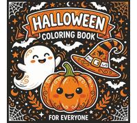 Halloween Coloring Book for Everyone: Simple, Fun & Relaxing Spooky Designs for Stress Relief | Cute/Spooky Pumpkins, Ghosts & More | Single-Sided Pages | 8.25x8.25 Inches, 71 Pages