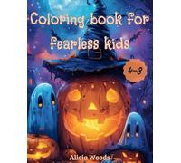 Halloween Coloring Book for Fearless Kids Ages 4-8: Over 90 Pages of Entertainment with Coloring Pages and Lots of Jokes bout: Witches, Pumpkins, ... for a Successful Halloween Celebration