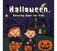 Halloween Coloring Book for Kids: 30 Fun Halloween Designs - Cute Ghosts, Pumpkins, Witches, and More Spooky Friends to Color