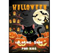 Halloween coloring book for kids: 40 Very Cute and Easy Features of Various Halloween-themed Illustrations Such as Grinning Pumpkins, Cute Witches, ...