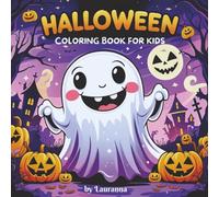 Halloween coloring book for kids: 45 Cute and Easy Halloween Coloring Pages for Ages 4-8: Fun and Not-Scary Designs with Pumpkins, Ghosts, Bats, Witches and More