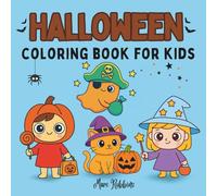 Halloween Coloring Book for kids: 45 Cute and Easy Halloween Coloring Pages - Fun Pumpkins, Friendly Ghosts, Witches, Bats & More (Perfect Halloween Gift for Kids Ages 2-8)