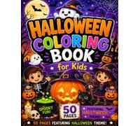 Halloween Coloring Book for Kids: 50 Fun and Spooky Halloween Coloring Pages for Boys and Girls Ages 4-8 | Pumpkins, Ghosts, Witches, Bats, Cats, Monsters & More