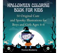 Halloween Coloring Book for Kids: 50 Original Cute and Spooky Illustrations for Boys and Girls Ages 4-8