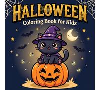 Halloween Coloring Book For Kids: 55 Fun and Easy Spooky Pages Featuring Cute Pumpkins, Witches, Ghosts, Bats, Haunted House and Candies - Perfect For Halloween Day