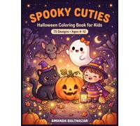 Halloween Coloring Book for Kids: 75 Cute Spooky Kawaii Designs for Ages 4-12 - Ghosts, Witches, Pumpkins and Black Cats - Halloween Gift for Girls and Boys
