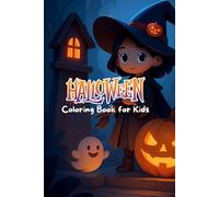 Halloween Coloring Book for Kids: 80 Fun and Easy Coloring Pages for Boys and Girls Ages 3-12: Perfect Halloween Activity Book with Cute and Spooky ... Toddlers, Preschoolers, and Kids Ages 3-12