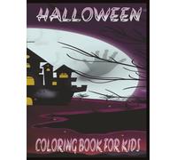 HALLOWEEN COLORING BOOK FOR KIDS: A Creative Halloween Gift for Boys and Girls