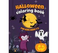 Halloween Coloring Book for Kids Ages 1-5: Fun Designs with Big & Easy Simple Cute Pumpkins, Bats, Ghosts, Witches and More.