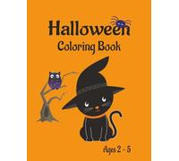 Halloween Coloring Book for Kids Ages 2-5: 25 Large Easy-to-Color Super Fun and Cute Halloween Coloring Pages 8.5 x 11 inches