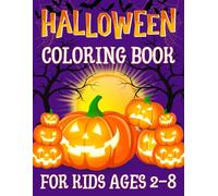 Halloween Coloring Book for Kids Ages 2-8: Fun and Easy Halloween Coloring Pages for Boys and Girls | Non-Scary, One-Sided Illustrations - Great Gift Idea