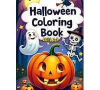 Halloween Coloring Book for Kids Ages 3-5: Cute and Bold Spooky Fun - Ghosts, Witches, Pumpkins, and Skeletons in a Spooky-but-Not-Scary Coloring Adventure!