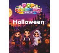 Halloween Coloring Book for Kids Ages 3-5: Cute and Easy Halloween Coloring Book with Ghosts, Pumpkins, Witches, Vampires, Bats and Monsters for Toddlers and Preschoolers (Pop's Little Treasures)