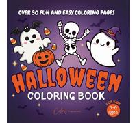 Halloween Coloring Book for Kids Ages 3-6: Cute and Easy Halloween Coloring Pages with Pumpkins, Ghosts and Bats: Over 30 Fun and Simple Designs - Perfect for Toddlers and Preschoolers!