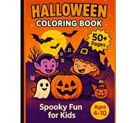 Halloween Coloring Book for Kids Ages 4-10: Spooky & Cute Halloween Designs with Pumpkins, Witches, Ghosts, and More