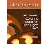 Halloween Coloring Book for Kids Ages 4-8: 24 Cute & Easy Coloring Pages with Pumpkins, Ghosts and Friendly Monsters