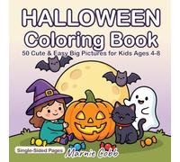 Halloween Coloring Book for Kids Ages 4-8: 50 Cute and Easy Big Designs to Color - Pumpkins, Ghosts, Black Cats, Candy and More (Single-Sided Pages for Toddlers and Little Kids)