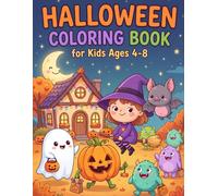 Halloween Coloring Book for Kids Ages 4-8: 50 Cute and Easy Pages of Friendly Ghosts, Silly Pumpkins, Little Witches and Happy Monsters