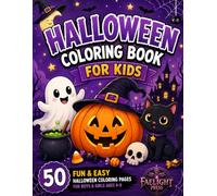 Halloween Coloring Book for Kids Ages 4-8: 50 Cute & Easy Halloween Coloring Pages Featuring Friendly Ghosts, Pumpkins, Witches, Bats, Black Cats, Trick-or-Treat Fun & More