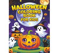 Halloween Coloring Book for Kids Ages 4-8: Cute and Easy Spooky Pages to Color: Fun Activity Book with Pumpkins, Ghosts, Witches, Bats, and Haunted ... for Boys, Girls, Toddlers, and Preschoolers