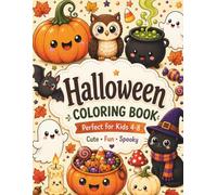 Halloween Coloring Book for Kids Ages 4-8: Cute Ghosts, Friendly Pumpkins, Happy Witches, Black Cats, Bats, Monsters & Fun Spooky Scenes | Bold and Easy Halloween Coloring Pages for Boys and Girls