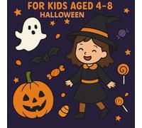 Halloween Coloring Book for Kids Ages 4-8: Fun and Easy Coloring Pages with Cute Ghosts, Pumpkins, and Friendly Monsters: A Fun Halloween Coloring ... Kids | Simple, Adorable & Non-Scary Designs