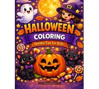 Halloween Coloring Book for Kids Ages 4-8: Spooky Fun Halloween Coloring: 50 Fun Pages with Ghosts, Witches, Pumpkins & Haunted Houses - Bold Easy ... for Toddlers, Preschoolers & Boys and Girls