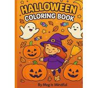 Halloween Coloring Book for Kids Ages 5-10: 25 Fun and Friendly Pages with Pumpkins, Ghosts, Witches & More!: Perfect for Boys and Girls Who Love Spooky-but-Sweet Halloween Fun!