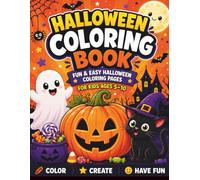 Halloween Coloring Book for Kids Ages 5-10: Fun & Easy Halloween Coloring Pages for Kids | Cute Spooky Designs for Screen-Free Fun, Parties, Travel & Family Activities