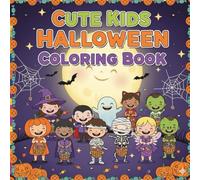Halloween Coloring Book for Kids Ages 5-12: Cute and Spooky Trick-or-Treat Costumes, Pumpkins, Ghosts, Witches, Vampires, Mummies, and Fun Halloween ... Fun and Spooky Costumes for Kids Ages 5 - 12