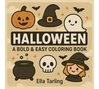 Halloween Coloring Book for Kids and Adults: 40 Fun, Cute & Easy Designs for Spooky Joy: A Wholesome Halloween Activity Book with Simple, Bold Lines for Children, Teens, Seniors & the Whole Family