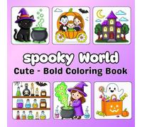 Halloween Coloring Book For kids and Adults: Spooky World : 45+ Big, bold and easy Cozy Coloring Scenes , relax and engaging for kids, teens, and adults (Holidays and Seasons Coloring Book)