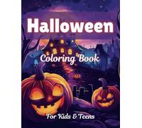 Halloween Coloring Book for Kids and Teens: Spooky Halloween Themed Designs, Halloween Basket Stuffers for Kids Ages 4-12, Halloween Gift Ideas for Boys and Girls