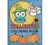Halloween Coloring Book For Kids: Cute and Fun Halloween Coloring Pages with Pumpkins, Witches, Ghosts, Owls, Haunted Houses, and More for Boys and Girls