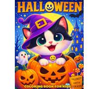 Halloween Coloring Book For Kids: Featuring 50+ Super Cute and Easy to Color with Playful Pumpkins, Candies, Bats, Witches, Haunted House and So Much More!