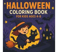 Halloween Coloring Book for Kids: Fun and Easy Halloween Coloring Pages for Kids Ages 4-8 Boys & Girls Cute Pumpkins, Ghosts, Bats & Witches