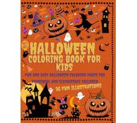 Halloween Coloring Book for Kids: Fun and Easy Halloween Coloring Pages for Preschool and Elementary Children- 36 Fun Illustrations!